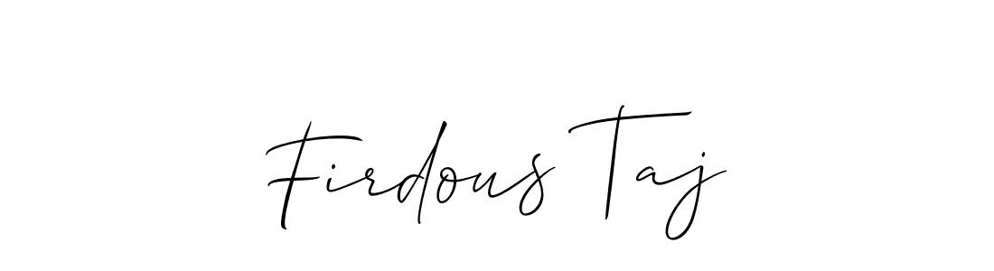 It looks lik you need a new signature style for name Firdous Taj. Design unique handwritten (Allison_Script) signature with our free signature maker in just a few clicks. Firdous Taj signature style 2 images and pictures png