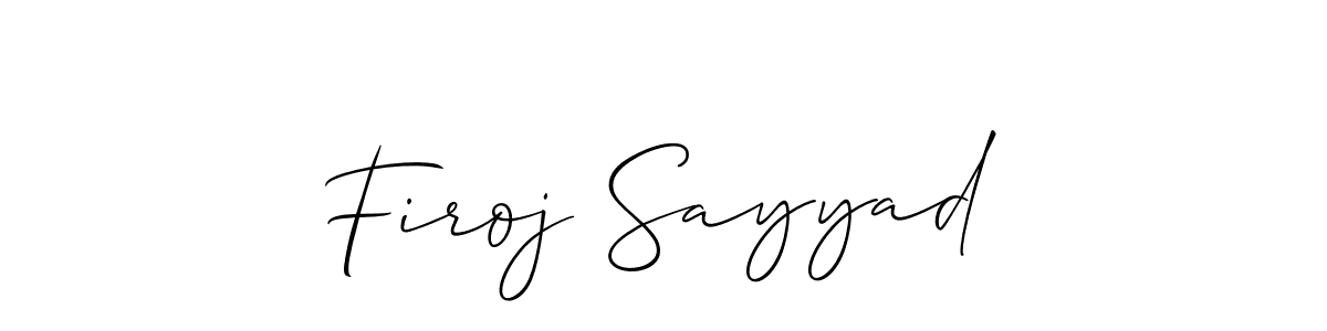 Also You can easily find your signature by using the search form. We will create Firoj Sayyad name handwritten signature images for you free of cost using Allison_Script sign style. Firoj Sayyad signature style 2 images and pictures png