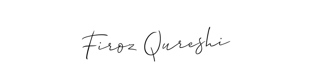 It looks lik you need a new signature style for name Firoz Qureshi. Design unique handwritten (Allison_Script) signature with our free signature maker in just a few clicks. Firoz Qureshi signature style 2 images and pictures png