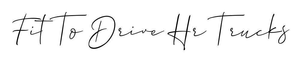Make a beautiful signature design for name Fit To Drive Hr Trucks. Use this online signature maker to create a handwritten signature for free. Fit To Drive Hr Trucks signature style 2 images and pictures png