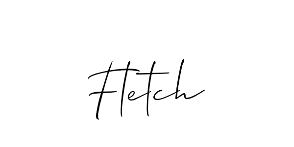 Design your own signature with our free online signature maker. With this signature software, you can create a handwritten (Allison_Script) signature for name Fletch. Fletch signature style 2 images and pictures png