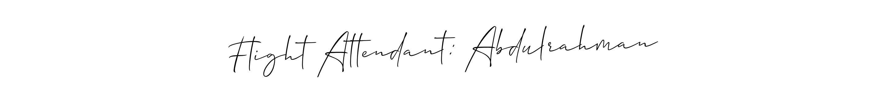 Also we have Flight Attendant: Abdulrahman name is the best signature style. Create professional handwritten signature collection using Allison_Script autograph style. Flight Attendant: Abdulrahman signature style 2 images and pictures png