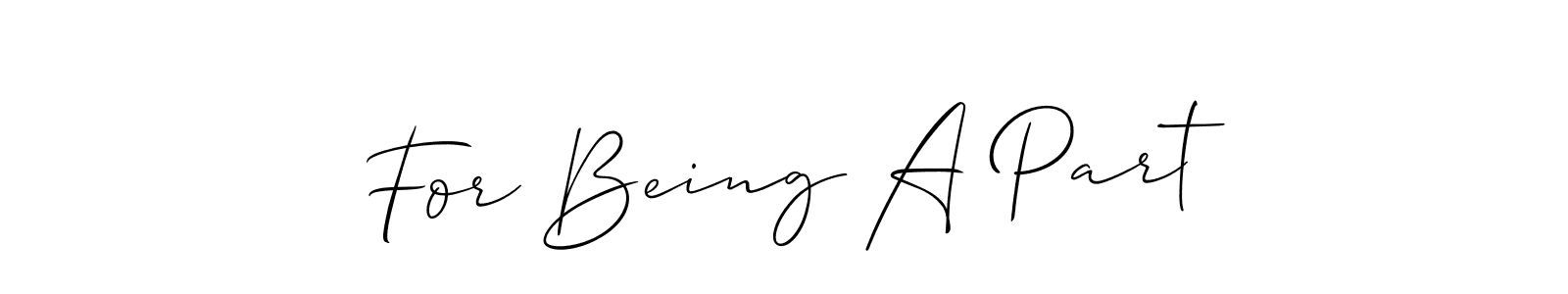 Make a short For Being A Part signature style. Manage your documents anywhere anytime using Allison_Script. Create and add eSignatures, submit forms, share and send files easily. For Being A Part signature style 2 images and pictures png
