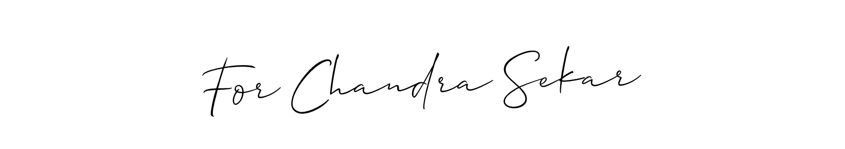 How to make For Chandra Sekar signature? Allison_Script is a professional autograph style. Create handwritten signature for For Chandra Sekar name. For Chandra Sekar signature style 2 images and pictures png