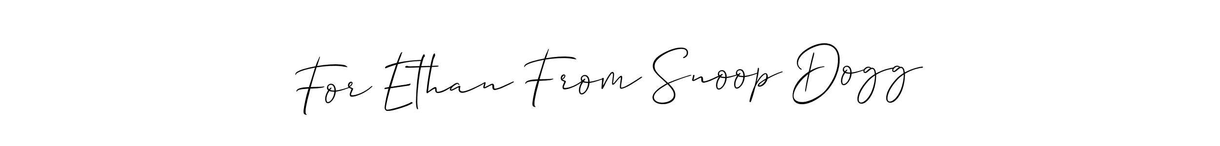 Once you've used our free online signature maker to create your best signature Allison_Script style, it's time to enjoy all of the benefits that For Ethan From Snoop Dogg name signing documents. For Ethan From Snoop Dogg signature style 2 images and pictures png