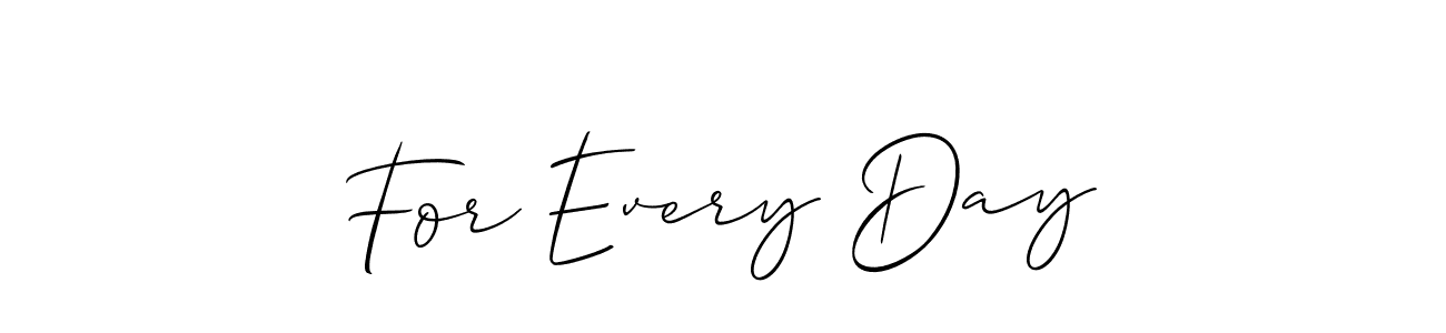 Use a signature maker to create a handwritten signature online. With this signature software, you can design (Allison_Script) your own signature for name For Every Day. For Every Day signature style 2 images and pictures png