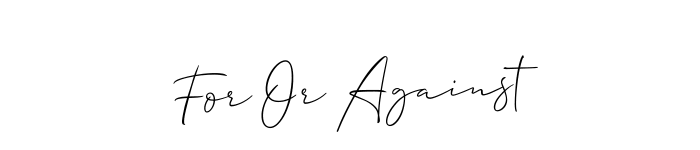 Check out images of Autograph of For Or Against name. Actor For Or Against Signature Style. Allison_Script is a professional sign style online. For Or Against signature style 2 images and pictures png