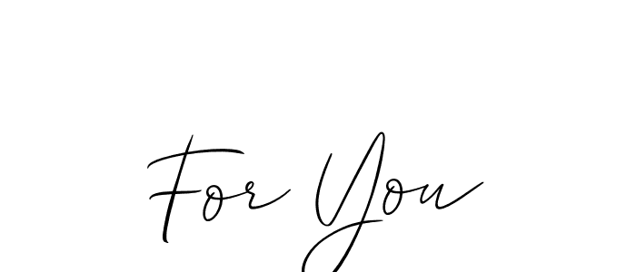 Make a short For You signature style. Manage your documents anywhere anytime using Allison_Script. Create and add eSignatures, submit forms, share and send files easily. For You signature style 2 images and pictures png
