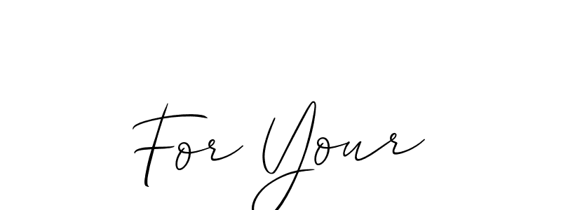 Also we have For Your name is the best signature style. Create professional handwritten signature collection using Allison_Script autograph style. For Your signature style 2 images and pictures png