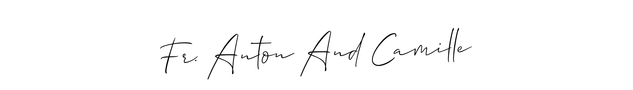 Design your own signature with our free online signature maker. With this signature software, you can create a handwritten (Allison_Script) signature for name Fr. Anton And Camille. Fr. Anton And Camille signature style 2 images and pictures png