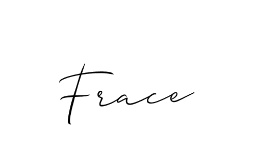 Also we have Frace name is the best signature style. Create professional handwritten signature collection using Allison_Script autograph style. Frace signature style 2 images and pictures png