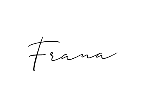 It looks lik you need a new signature style for name Frana. Design unique handwritten (Allison_Script) signature with our free signature maker in just a few clicks. Frana signature style 2 images and pictures png