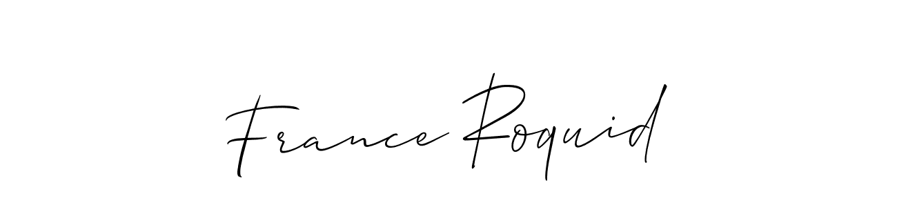 Also we have France Roquid name is the best signature style. Create professional handwritten signature collection using Allison_Script autograph style. France Roquid signature style 2 images and pictures png
