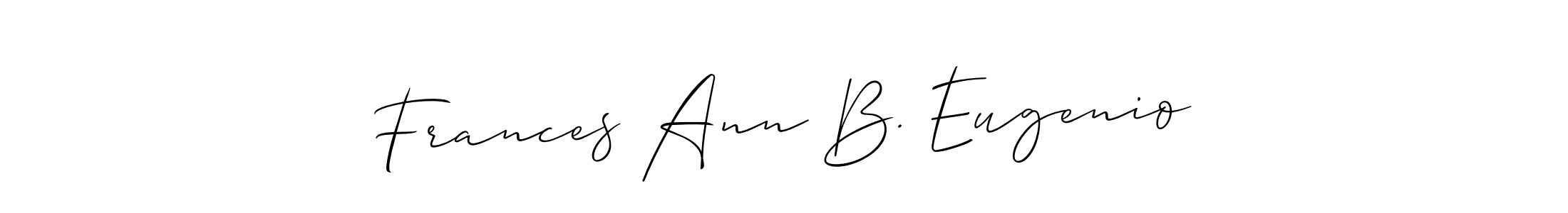 if you are searching for the best signature style for your name Frances Ann B. Eugenio. so please give up your signature search. here we have designed multiple signature styles  using Allison_Script. Frances Ann B. Eugenio signature style 2 images and pictures png