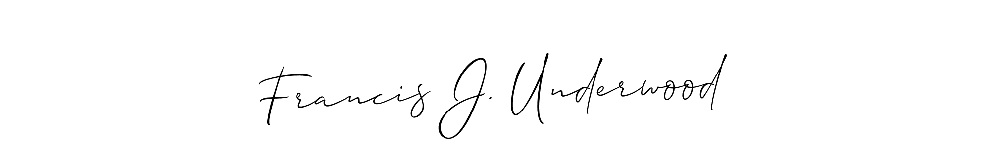 It looks lik you need a new signature style for name Francis J. Underwood. Design unique handwritten (Allison_Script) signature with our free signature maker in just a few clicks. Francis J. Underwood signature style 2 images and pictures png