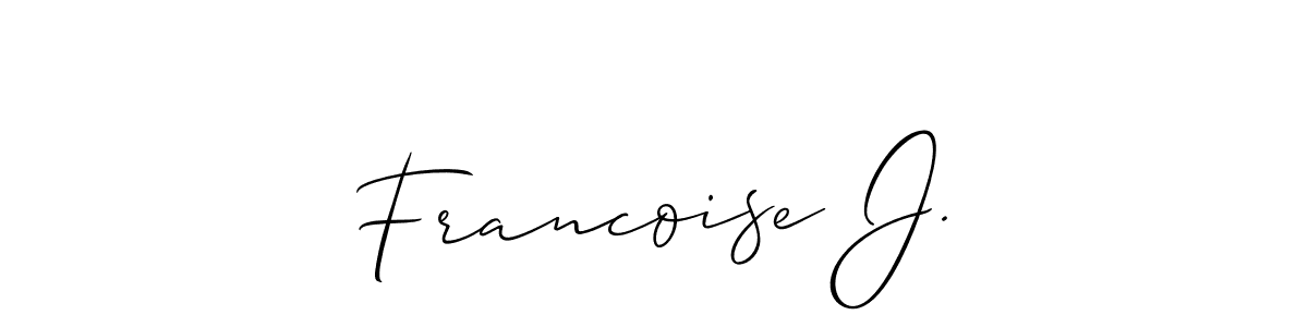 How to make Francoise J. name signature. Use Allison_Script style for creating short signs online. This is the latest handwritten sign. Francoise J. signature style 2 images and pictures png