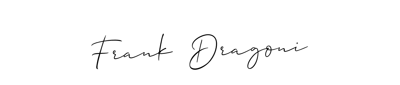 Make a beautiful signature design for name Frank  Dragoni. With this signature (Allison_Script) style, you can create a handwritten signature for free. Frank  Dragoni signature style 2 images and pictures png