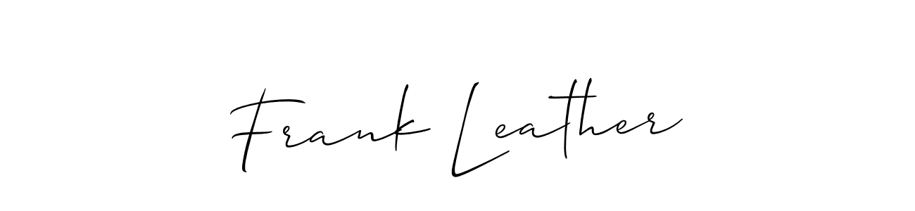 Make a beautiful signature design for name Frank Leather. With this signature (Allison_Script) style, you can create a handwritten signature for free. Frank Leather signature style 2 images and pictures png