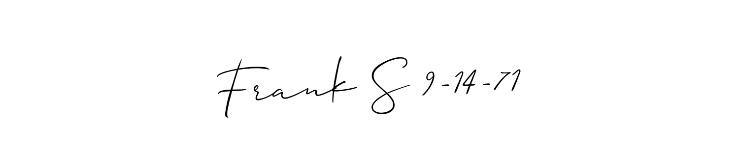 Make a short Frank S 9-14-71 signature style. Manage your documents anywhere anytime using Allison_Script. Create and add eSignatures, submit forms, share and send files easily. Frank S 9-14-71 signature style 2 images and pictures png