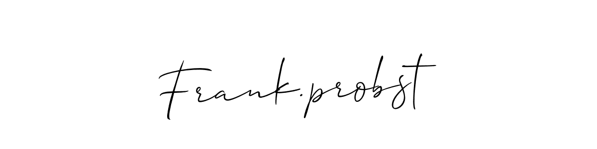 This is the best signature style for the Frank.probst name. Also you like these signature font (Allison_Script). Mix name signature. Frank.probst signature style 2 images and pictures png