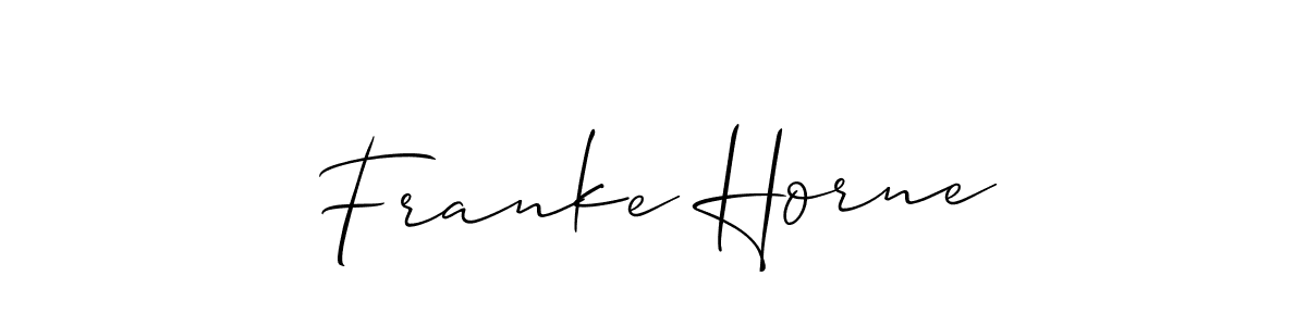 You should practise on your own different ways (Allison_Script) to write your name (Franke Horne) in signature. don't let someone else do it for you. Franke Horne signature style 2 images and pictures png