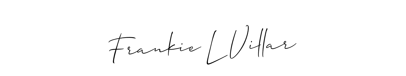 You should practise on your own different ways (Allison_Script) to write your name (Frankie L Villar) in signature. don't let someone else do it for you. Frankie L Villar signature style 2 images and pictures png