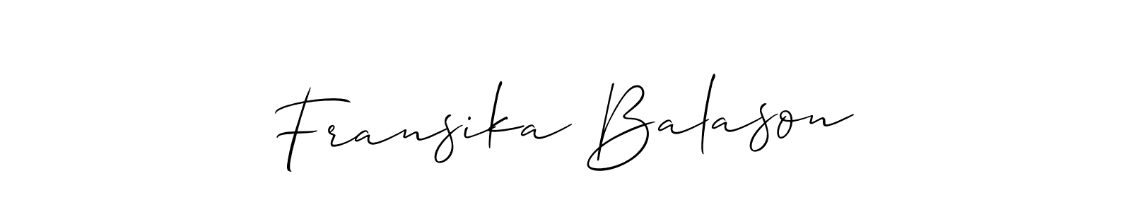 The best way (Allison_Script) to make a short signature is to pick only two or three words in your name. The name Fransika Balason include a total of six letters. For converting this name. Fransika Balason signature style 2 images and pictures png