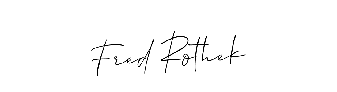 You should practise on your own different ways (Allison_Script) to write your name (Fred Rothek) in signature. don't let someone else do it for you. Fred Rothek signature style 2 images and pictures png