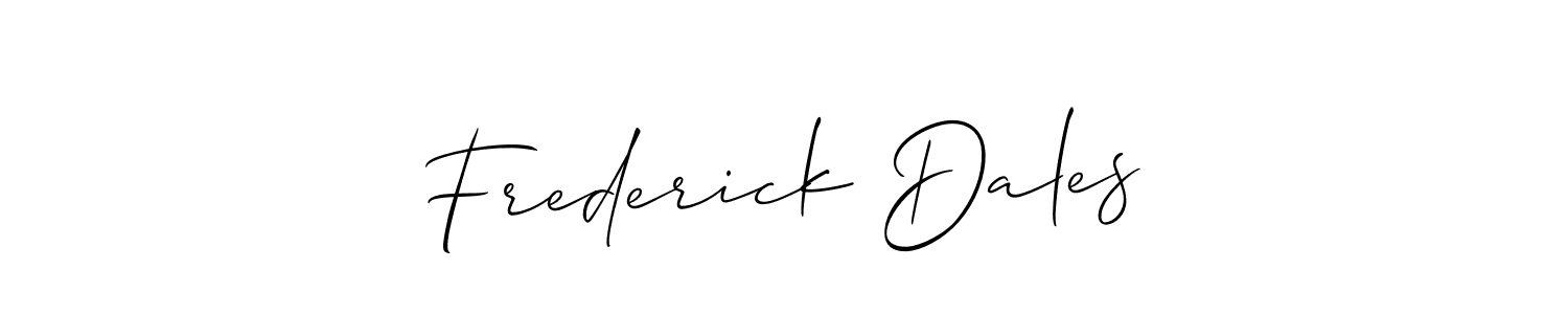 You should practise on your own different ways (Allison_Script) to write your name (Frederick Dales) in signature. don't let someone else do it for you. Frederick Dales signature style 2 images and pictures png