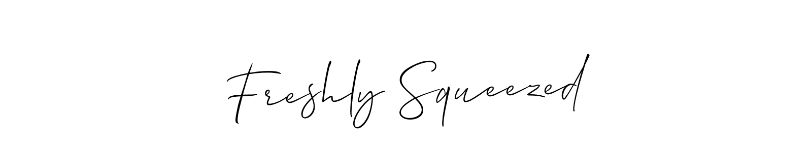 Create a beautiful signature design for name Freshly Squeezed. With this signature (Allison_Script) fonts, you can make a handwritten signature for free. Freshly Squeezed signature style 2 images and pictures png