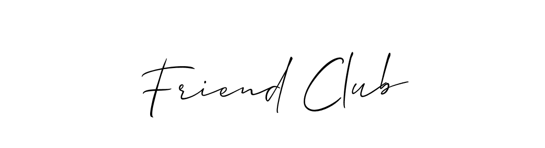 Design your own signature with our free online signature maker. With this signature software, you can create a handwritten (Allison_Script) signature for name Friend Club. Friend Club signature style 2 images and pictures png