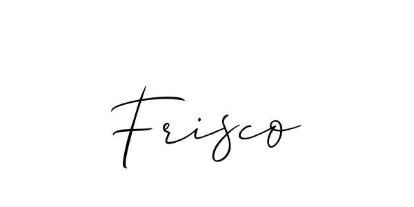 You should practise on your own different ways (Allison_Script) to write your name (Frisco) in signature. don't let someone else do it for you. Frisco signature style 2 images and pictures png