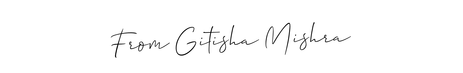 Design your own signature with our free online signature maker. With this signature software, you can create a handwritten (Allison_Script) signature for name From Gitisha Mishra. From Gitisha Mishra signature style 2 images and pictures png