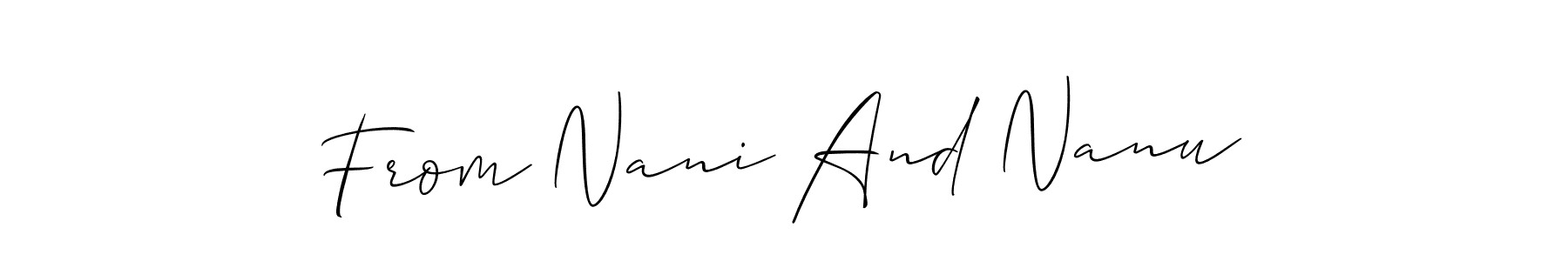 Use a signature maker to create a handwritten signature online. With this signature software, you can design (Allison_Script) your own signature for name From Nani And Nanu. From Nani And Nanu signature style 2 images and pictures png