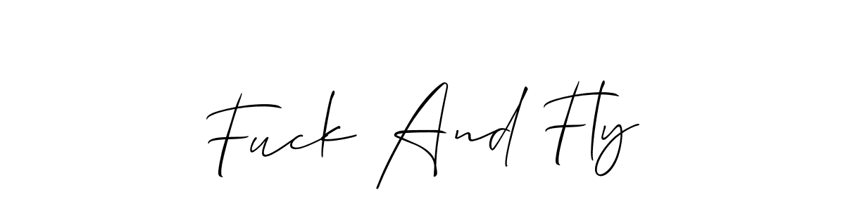It looks lik you need a new signature style for name Fuck And Fly. Design unique handwritten (Allison_Script) signature with our free signature maker in just a few clicks. Fuck And Fly signature style 2 images and pictures png