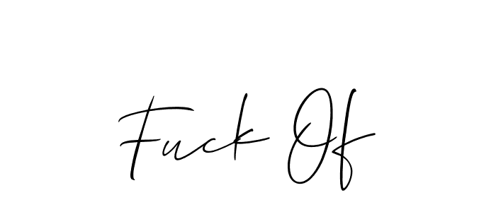 Also we have Fuck Of name is the best signature style. Create professional handwritten signature collection using Allison_Script autograph style. Fuck Of signature style 2 images and pictures png