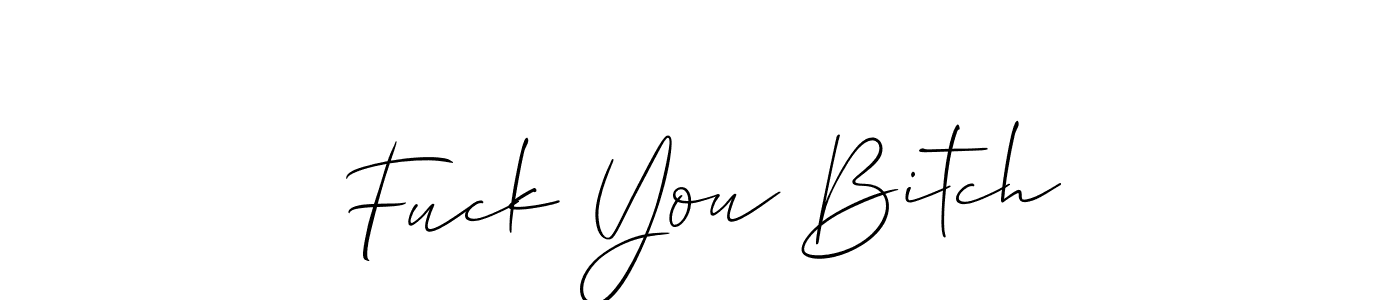 if you are searching for the best signature style for your name Fuck You Bitch. so please give up your signature search. here we have designed multiple signature styles  using Allison_Script. Fuck You Bitch signature style 2 images and pictures png