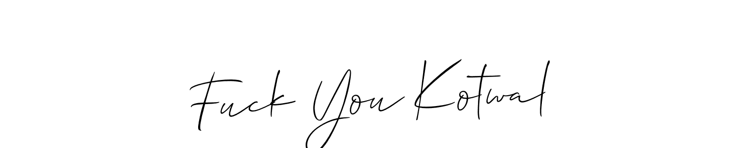 Create a beautiful signature design for name Fuck You Kotwal. With this signature (Allison_Script) fonts, you can make a handwritten signature for free. Fuck You Kotwal signature style 2 images and pictures png