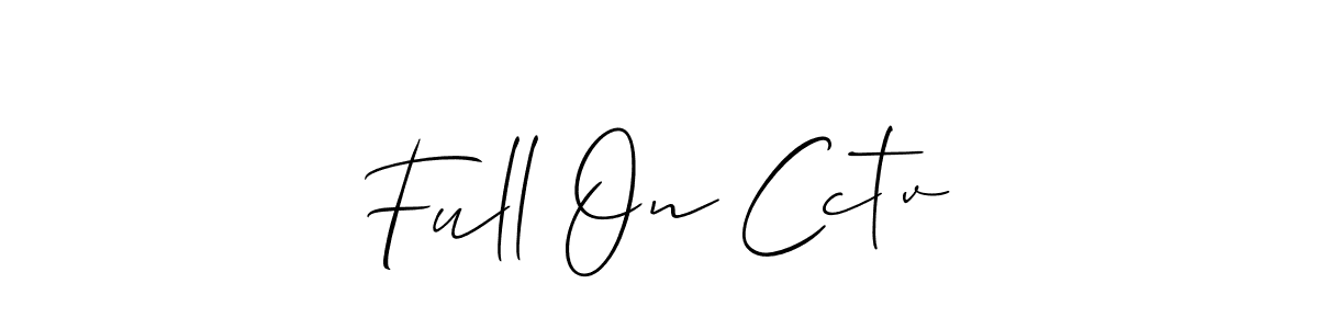 Once you've used our free online signature maker to create your best signature Allison_Script style, it's time to enjoy all of the benefits that Full On Cctv name signing documents. Full On Cctv signature style 2 images and pictures png