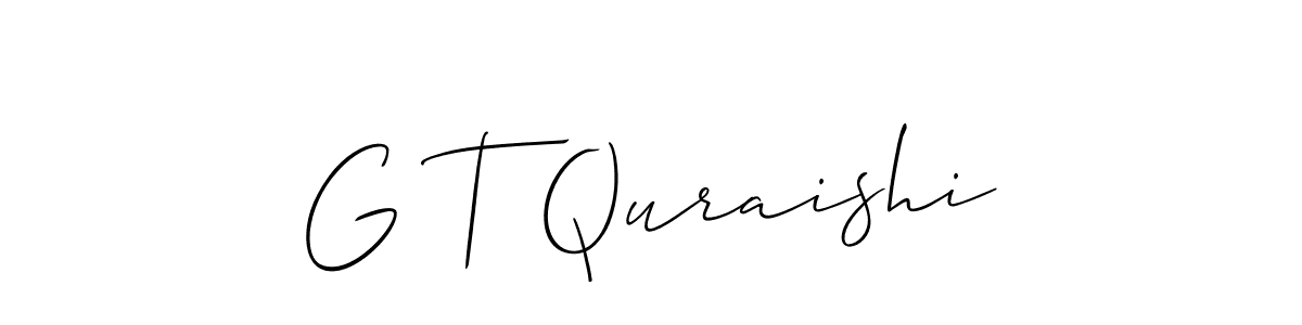 It looks lik you need a new signature style for name G T Quraishi. Design unique handwritten (Allison_Script) signature with our free signature maker in just a few clicks. G T Quraishi signature style 2 images and pictures png