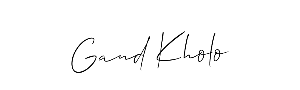 You should practise on your own different ways (Allison_Script) to write your name (Gand Kholo) in signature. don't let someone else do it for you. Gand Kholo signature style 2 images and pictures png