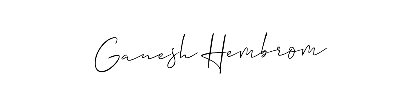 Create a beautiful signature design for name Ganesh Hembrom. With this signature (Allison_Script) fonts, you can make a handwritten signature for free. Ganesh Hembrom signature style 2 images and pictures png