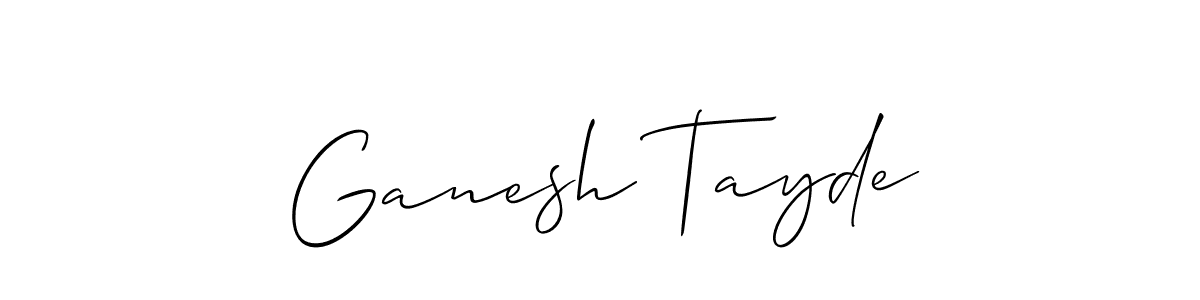 How to make Ganesh Tayde signature? Allison_Script is a professional autograph style. Create handwritten signature for Ganesh Tayde name. Ganesh Tayde signature style 2 images and pictures png