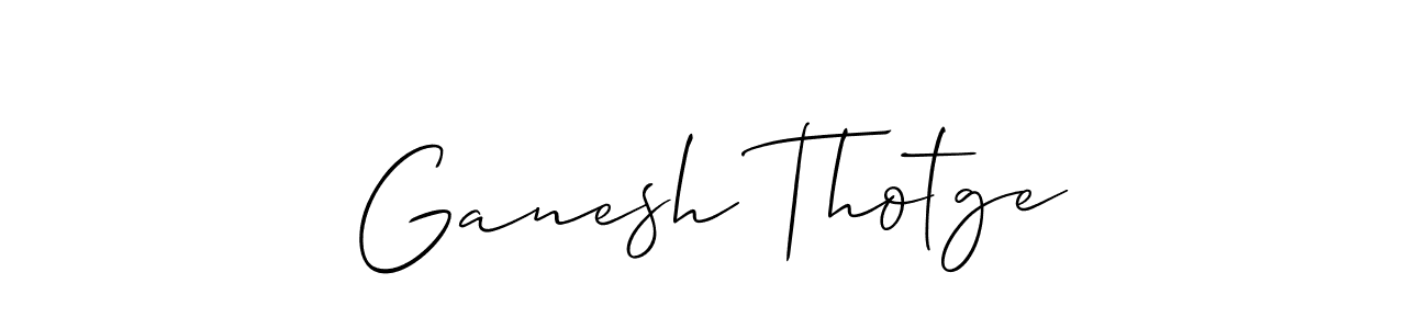 Also we have Ganesh Thotge name is the best signature style. Create professional handwritten signature collection using Allison_Script autograph style. Ganesh Thotge signature style 2 images and pictures png