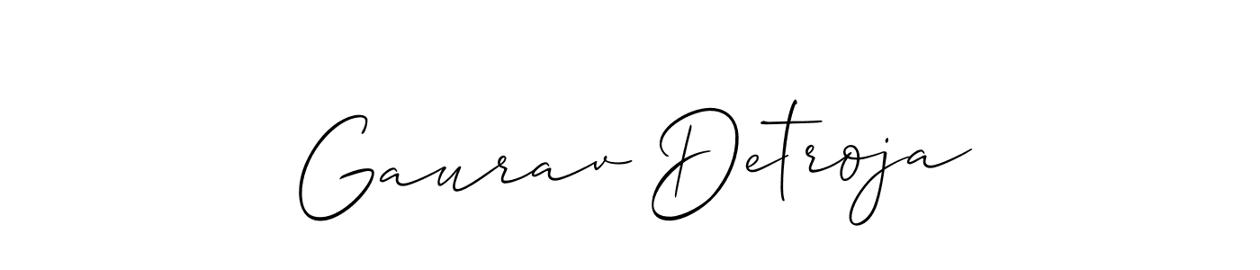 You should practise on your own different ways (Allison_Script) to write your name (Gaurav Detroja) in signature. don't let someone else do it for you. Gaurav Detroja signature style 2 images and pictures png
