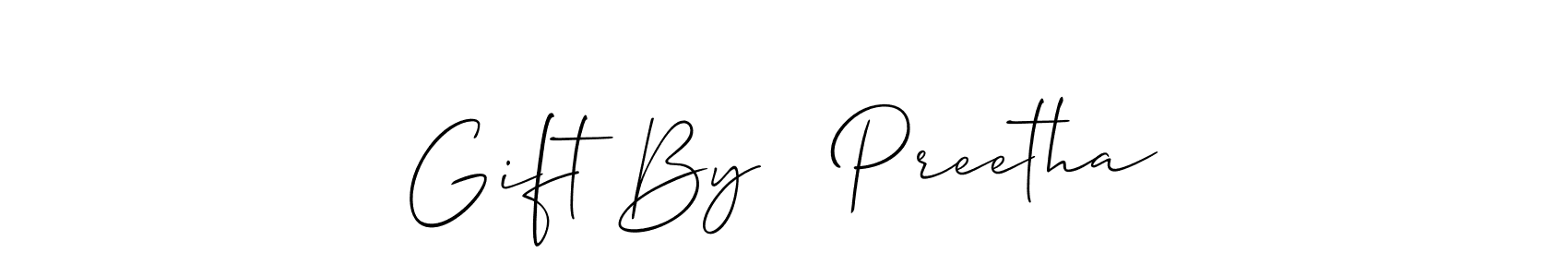 Also we have Gift By   Preetha name is the best signature style. Create professional handwritten signature collection using Allison_Script autograph style. Gift By   Preetha signature style 2 images and pictures png
