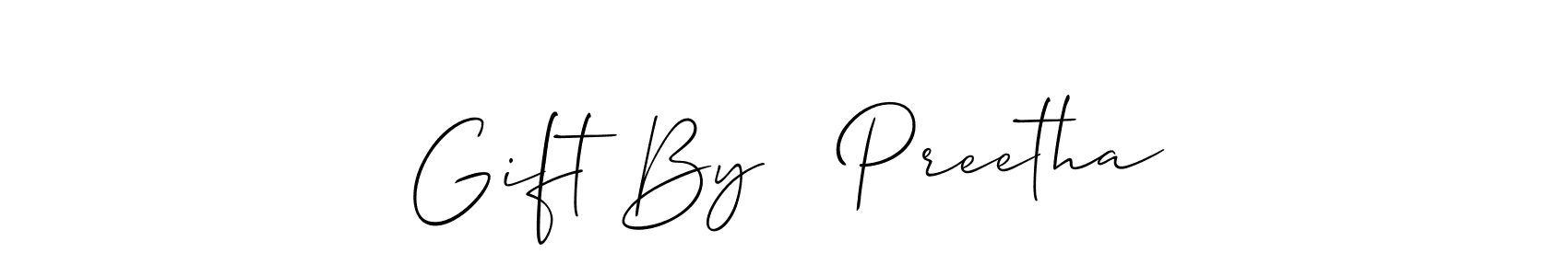 You should practise on your own different ways (Allison_Script) to write your name (Gift By   Preetha) in signature. don't let someone else do it for you. Gift By   Preetha signature style 2 images and pictures png