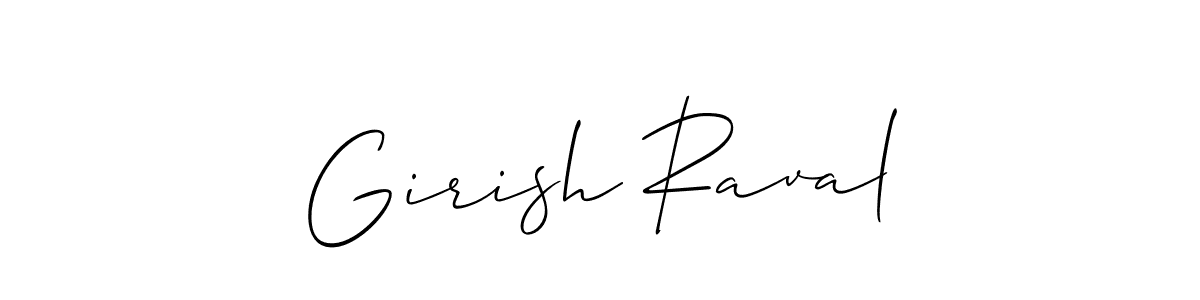 You should practise on your own different ways (Allison_Script) to write your name (Girish Raval) in signature. don't let someone else do it for you. Girish Raval signature style 2 images and pictures png