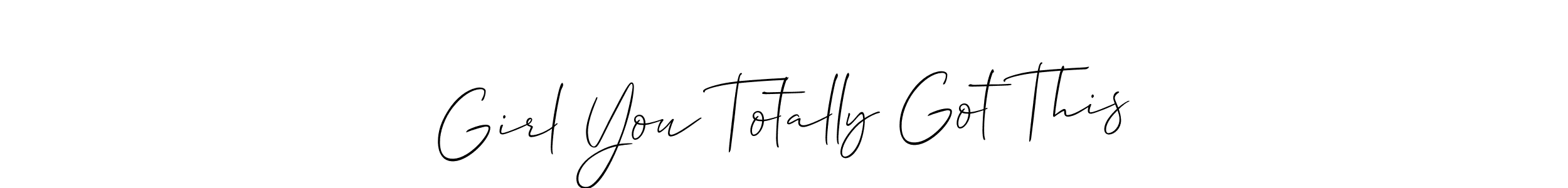 The best way (Allison_Script) to make a short signature is to pick only two or three words in your name. The name Girl You Totally Got This include a total of six letters. For converting this name. Girl You Totally Got This signature style 2 images and pictures png