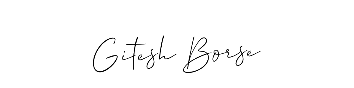 if you are searching for the best signature style for your name Gitesh Borse. so please give up your signature search. here we have designed multiple signature styles  using Allison_Script. Gitesh Borse signature style 2 images and pictures png